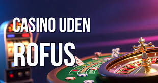 Dansk Casinoer Uden ROFUS Oplev Friheden ved Online Spil