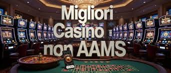 Migliori Casino Non AAMS La Tua Guida per Giocare Sicuro
